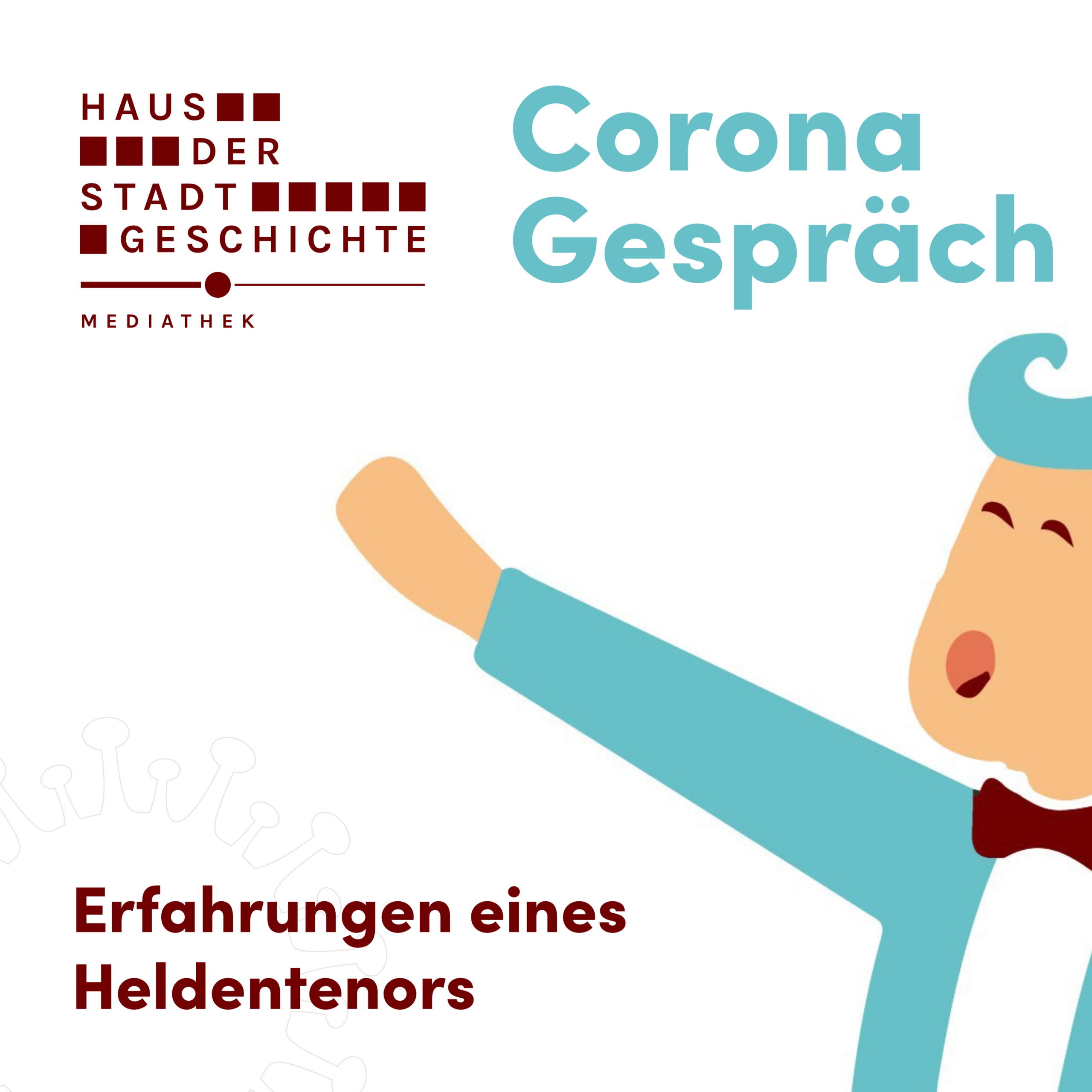 Corona Gespräch 01 – Erfahrungen eines Heldentenors